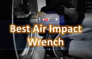 The Best Pneumatic Impact Wrench Review in 2022